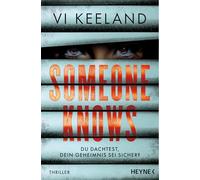 Someone Knows - Du dachtest, dein Geheimnis sei sicher?: Thriller