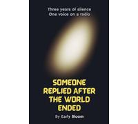 Someone Replied After the World Ended