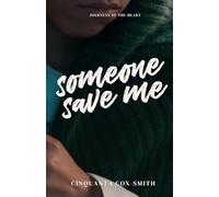 Someone Save Me: Journeys Of The Heart