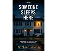 Someone Sleeps Here: A Domestic Thriller