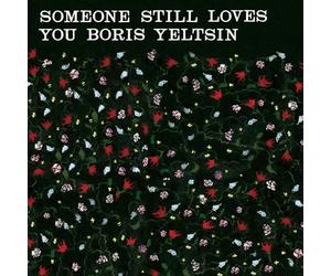 SOMEONE STILL LOVES YOU BORIS YELTSIN - BROOM