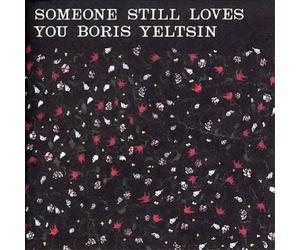 Someone Still Loves You Boris Yeltsin Broom (CD) Album
