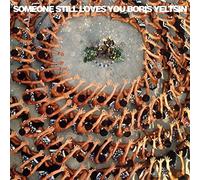 Someone Still Loves You Boris Yeltsin - Let It Sway