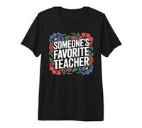 Someone's Favorite Teacher Apprezzamento dell'educatore Maglietta Premium