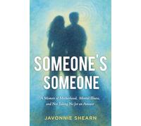 Someone's Someone: A Memoir of Motherhood, Mental Illness, and Not Taking No for an Answer