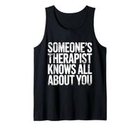 Someone's Therapist Knows all About You Pun Drama - Canotta