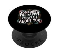 Someone's Therapist Knows All About You Pun Drama - PopSockets PopGrip Adesivo