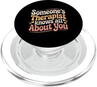 Someone's Therapist Knows All About You Pun Drama - PopSockets PopGrip per MagSafe