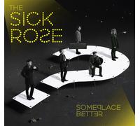 Someplace Better - The Sick Rose (Audio cd)