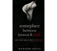 Someplace Between Heaven & Hell