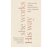 Somer Phoebus M She Works His Way - A Practical Guide for Doing What (Tascabile)