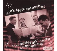 Somethin' Smith & the Redheads - Ain't That Somethin'