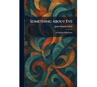 Something About Eve: A Comedy of Fig-Leaves
