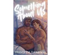 Something About Us: An MM Romance with High-School Frenemies to 30-Something Lovers
