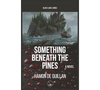Something Beneath The Pines