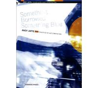 Something Borrowed Something Blue: Principles of Jazz Composition