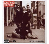 Something Corporate - If You C Jordan