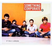 Something Corporate - If You C Jordan
