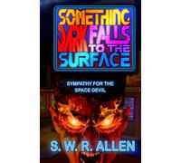 Something Dark Falls to the Surface: Book One in the Fifth Gate Pentalogy