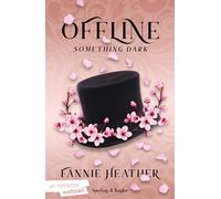 Something dark. Offline - Heather Fannie