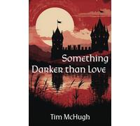 Something Darker than Love