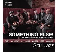 Something Else Featuring Vincent Herring Soul Jazz (CD) Album