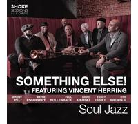 Something Else Featuring Vincent Herring Soul Jazz (Vinyl LP) 12" Album