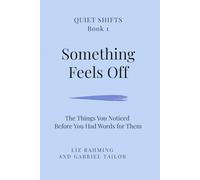 Something Feels Off: For When You Feel Off, Disconnected, or Not Like Yourself