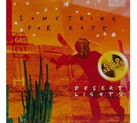 Something For Kate - Desert Lights (Gold Series)