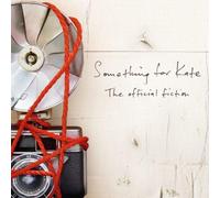 Something For Kate - The Official Fiction