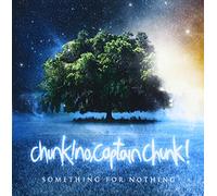 SOMETHING FOR NOTHING - CHUNK!