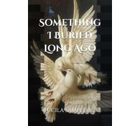 Something I Buried Long Ago