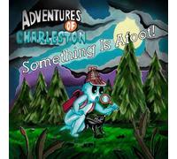 Something Is Afoot!: Adventures of Charleston