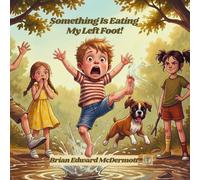 Something is Eating My Left Foot!: A Mudpies Universe Story