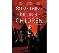 James Tynion IV Something is Killing the Children Vol. 3 (Tascabile)