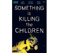 SOMETHING IS KILLING THE CHILDREN 4