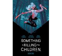James Tynion IV Something is Killing the Children Book One De (Copertina rigida)