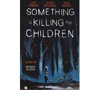 Something is killing the children. Vol. 1: Non andate nel bosco