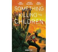 James Tynion IV Something is Killing the Children Omnibus Vol. 2 (Tascabile)
