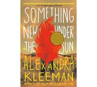 Something New Under the Sun: A Novel