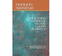 SOMETHING STRANGE ON THE LUNAR SURFACE: AN INVESTIGATION OF THE CRATER PARACELSUS C