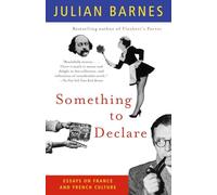 Julian Barnes Something to Declare (Tascabile) Vintage International