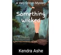 Something Wicked: A Very Grimm Mystery: 3