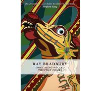 Something Wicked This Way Comes: Ray Bradbury