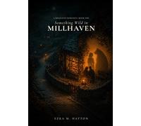 Something Wild in Millhaven: A Cozy Paranormal Romance