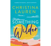 Something wilder. L'amore è un rischio... molto divertente - Lauren Christina