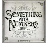 Something With Numbers - Perfect Distraction
