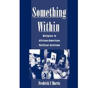 Something Within: Religion in African-American Political Activism