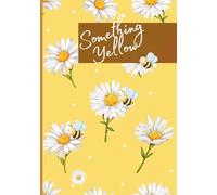 Something Yellow - A Bright Notebook For Everyday Inspiration: 7x10" ruled lined notebook, journal, with a soft paperback cover, use as a notepad, ... note taking and use in the office 200 pg