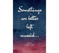 Somethings Are Better Left Unsaid